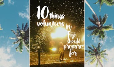 Things Volunteers in Fiji Should Prepare For with IVHQ
