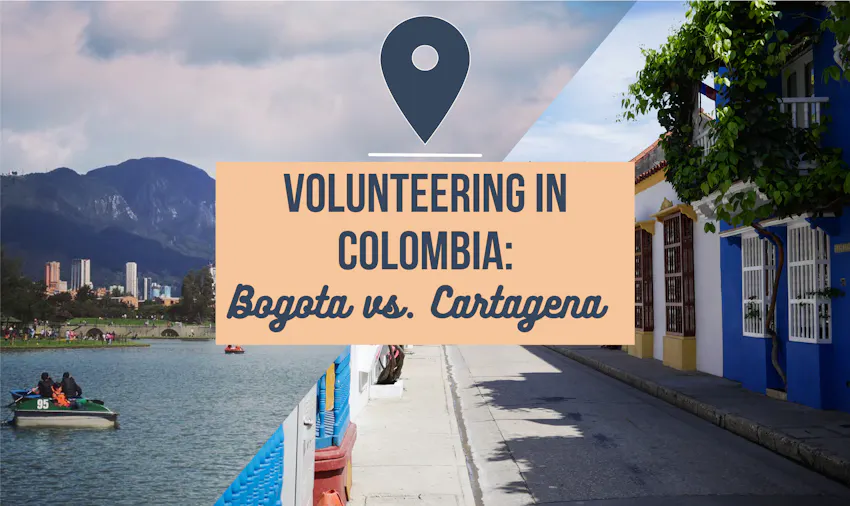Volunteering In Colombia: Bogota vs. Cartagena