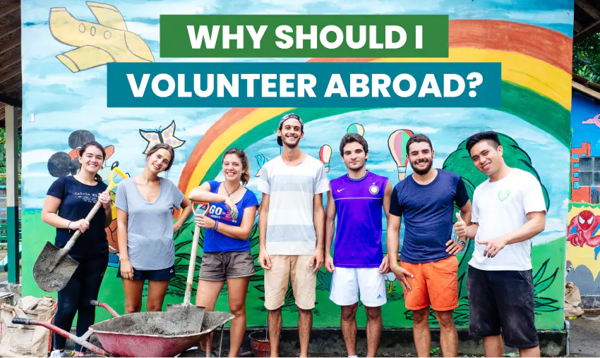 Why Should I Volunteer Abroad? By IVHQ