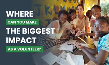 Where You Can Make The Biggest Impact As A Volunteer
