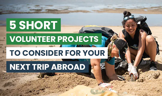 5 Short Volunteer Projects for Meaningful Travel Abroad with IVHQ.
