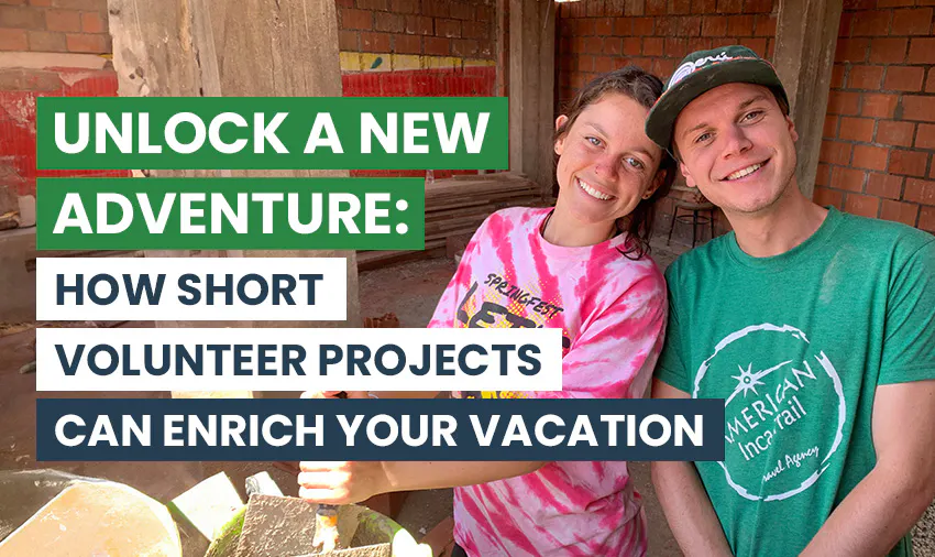 Why Adding a Short Volunteer Project Transforms Your Vacation with IVHQ.